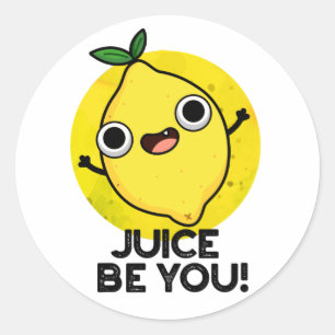 Sticker Rond Jus Be You Drôle Positif Fruit Pun citron