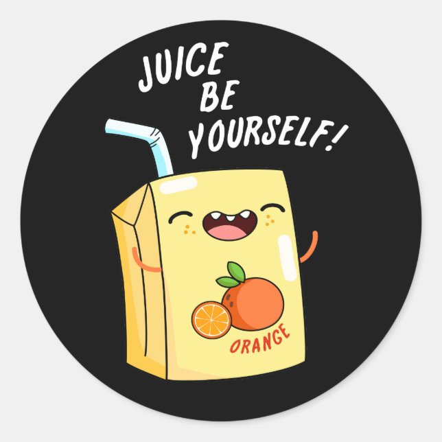 Sticker Rond Jus Soyez Amusant Orange Jus Pun Dark BG (Devant)