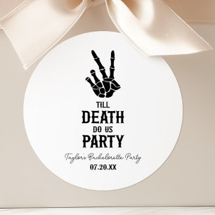 Sticker Rond Jusqu'à ce que la mort nous fasse faire la fête Sq