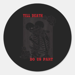 Sticker Rond Jusqu'à ce que la mort nous sépare Couple de squel