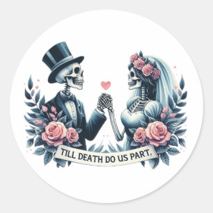 Sticker Rond "Jusqu'à ce que la mort nous sépare" Mariage gothi