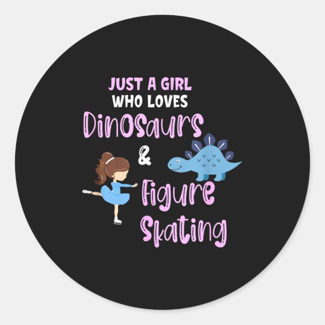 Sticker Rond Just A Girl Who Loves Dinosaurs And Figure Skating (Devant)