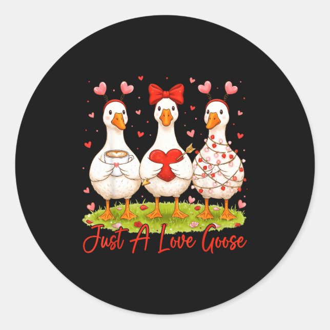 Sticker Rond Just A Lovely Goose Coffee Funny Valentine Silly G (Devant)