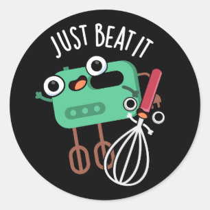 Sticker Rond Just Beat It Funny Baking Pun Dark BG