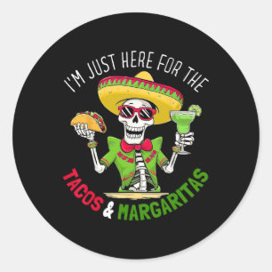 Sticker Rond Juste Ici Pour Tacos Margaritas 5 De Mayo Fiesta F