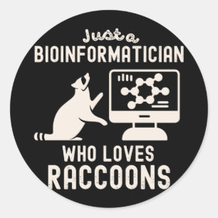 Sticker Rond Juste un bioinformaticien qui aime les ratons lave