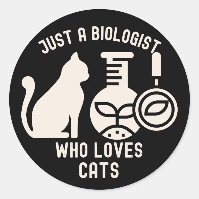 Sticker Rond Juste un biologiste qui aime les chats, diplômé en (Devant)