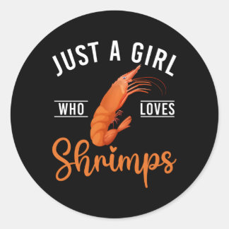 Sticker Rond Juste Un Qui Aime Les Crevettes