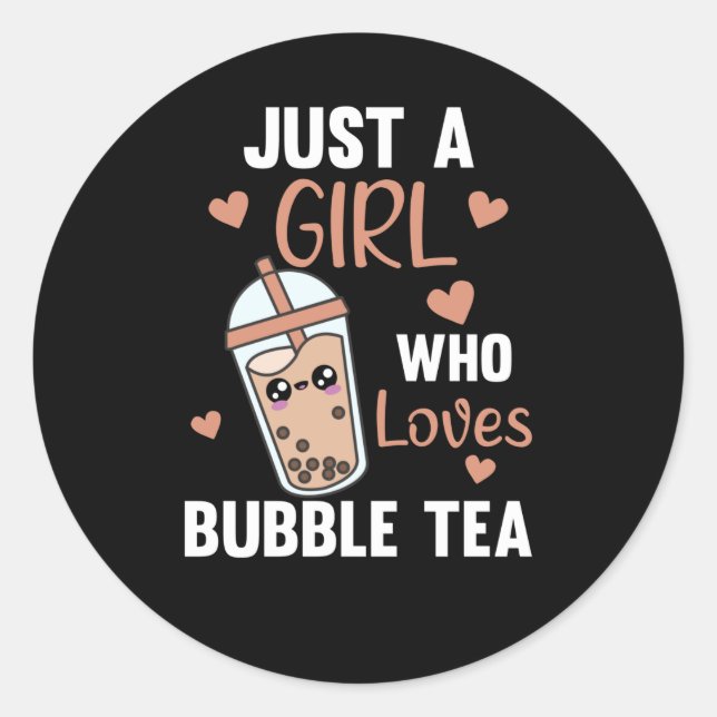 Sticker Rond Juste Une Fille Le Thé De Bulle Aime Boba Kawaii (Devant)
