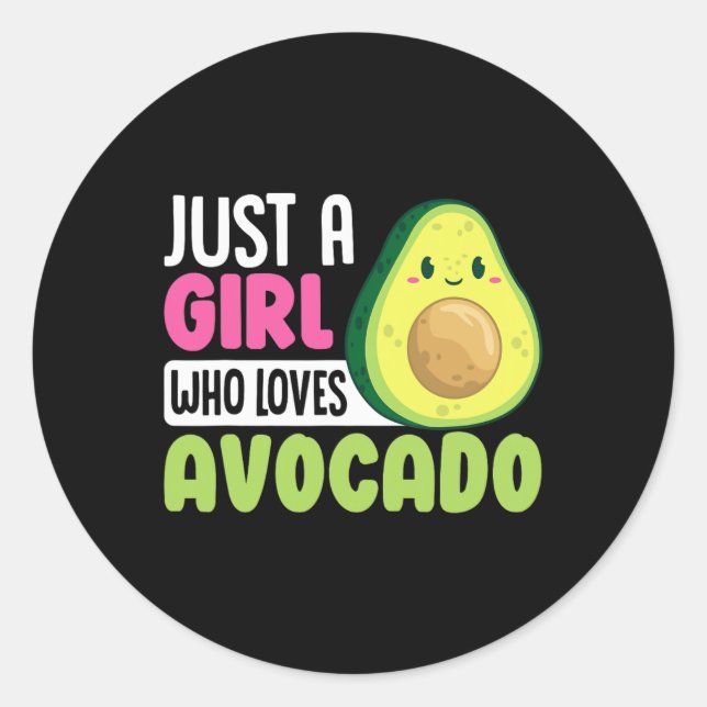 Sticker Rond Juste une fille qui aime Avocado Drôle Nourriture  (Devant)