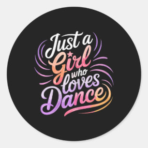 Sticker Rond Juste Une Fille Qui Aime Danser Danser