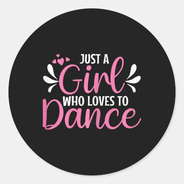Sticker Rond Juste Une Fille Qui Aime Danser Pour Danser (Devant)