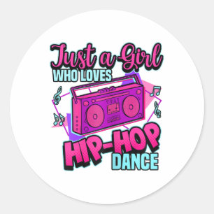 Sticker Rond Juste Une Fille Qui Aime Hip-hop Dance Breakdance 
