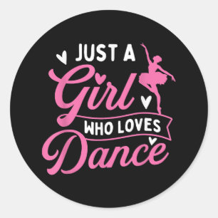 Sticker Rond Juste Une Fille Qui Aime La Danse - Danseuse Amant