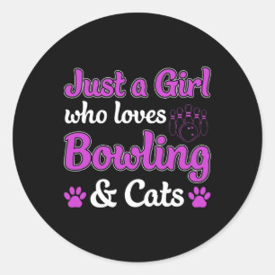 Sticker Rond Juste Une Fille Qui Aime Le Bowling Et Les Chats D