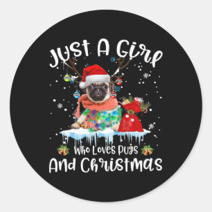 Sticker Rond Juste Une Fille Qui Aime Le Carlin Et Noël Laide