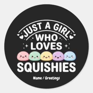 Sticker Rond Juste Une Fille Qui Aime Les Squishies - Kawaii Pa