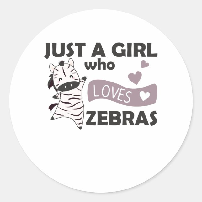 Sticker Rond Juste Une Fille Qui Aime Les Zèbres Aimer Coeur Mi (Devant)