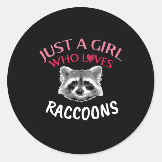 Sticker Rond Juste une fille qui aime Raccoon Drôle Trash Panda