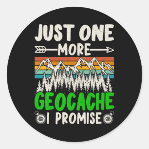 Sticker Rond Juste Une Geocache De Plus Je Promets Géocaching D