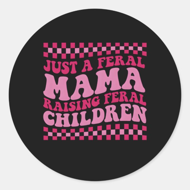 Sticker Rond Juste Une Maman Férale Qui Élevait Des Enfants Fér (Devant)