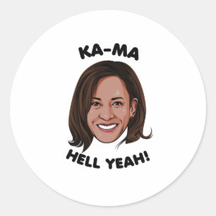 STICKER ROND KAMA-HELL YEAH KAMALA HARRIS 2020