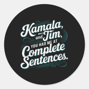 Sticker Rond Kamala Et Tim, Vous M'Avez Fait Mener Des Peines C