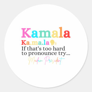 Sticker Rond Kamala Si c'est trop difficile de proclamer ça Ess