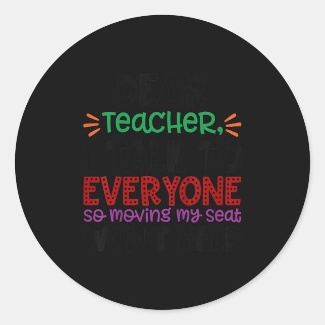 Sticker Rond Kids Dear Teacher I Talk To Everyone  (Devant)