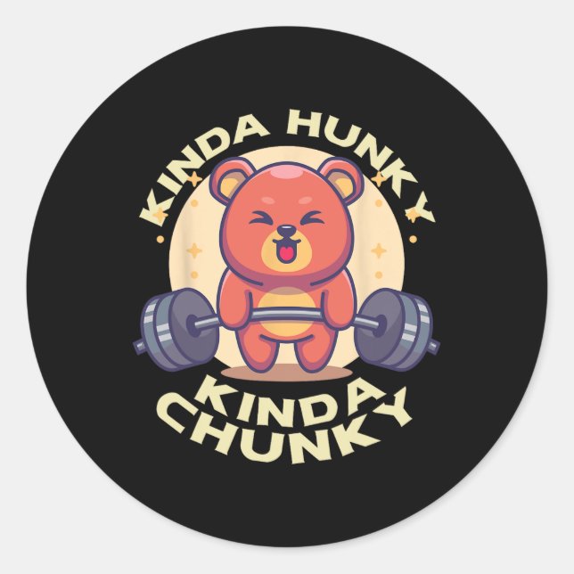 Sticker Rond Kinda Chunky Kinda Hunky Bodybuilding Gym Po (Devant)