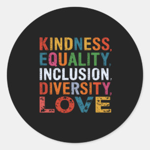 Sticker Rond Kindness Égalité Inclusion Diversité Aimer Social