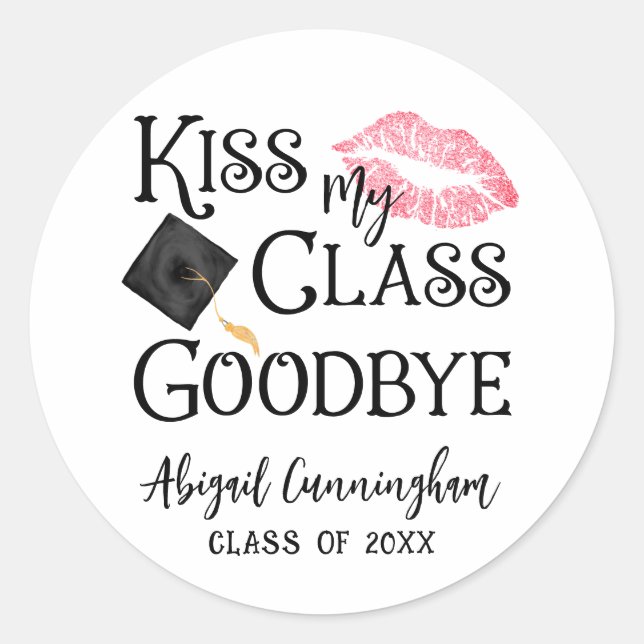 Sticker Rond Kiss My Class Goodbye Funny Graduation (Devant)