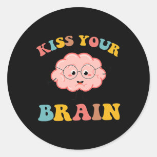 Sticker Rond Kiss Your Brain Sped Enseignant Appréciation Retou