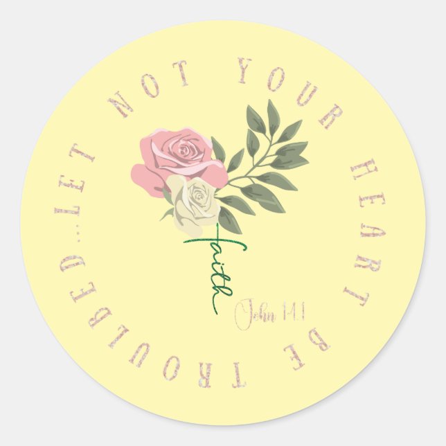 Sticker Rond KJV Ne Laissez Pas Votre Coeur Troublé Écriture (Devant)