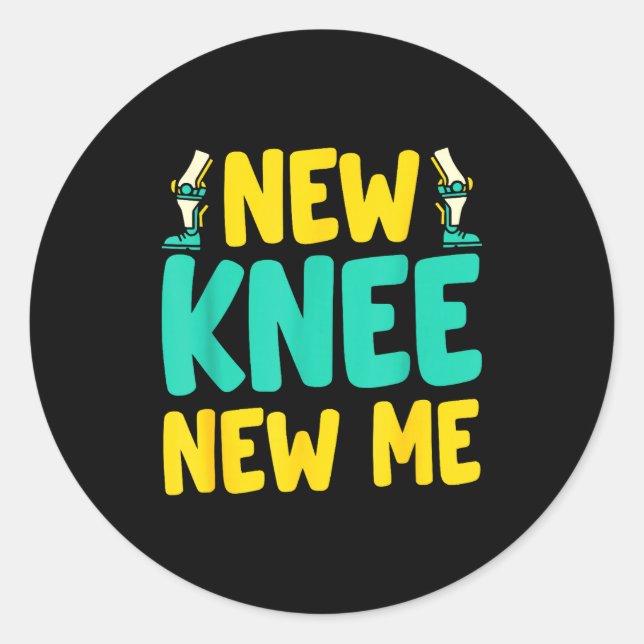 Sticker Rond Knee Replacement Recovery New Knee New Me After Su (Devant)