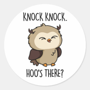 Sticker Rond Knock Hoos There Funny Owl Pun