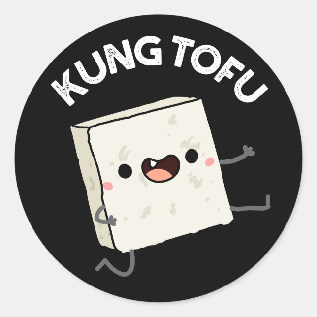 Sticker Rond Kung Tofu Drôle Nourriture Tofu Pun Dark BG (Devant)