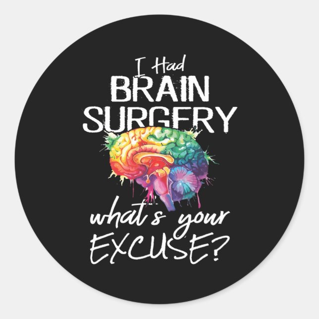 Sticker Rond La chirurgie du cerveau Excusez la chirurgie du ce (Devant)