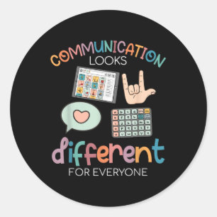 Sticker Rond La Communication Semble Différente Pour Tous L'Aut