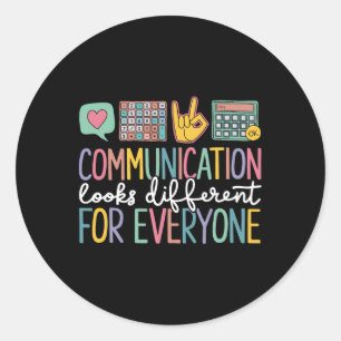 Sticker Rond La Communication Semble Différente Pour Tous L'Aut