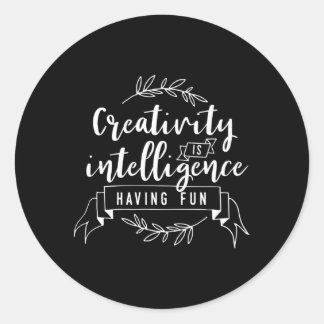 Sticker Rond La créativité, c'est l'intelligence qui a une insp