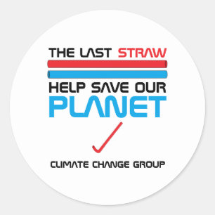 Sticker Rond La Dernière paille, le changement climatique