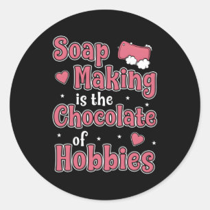 Sticker Rond La Fabrication De Savon Est Le Chocolat De Hobbies