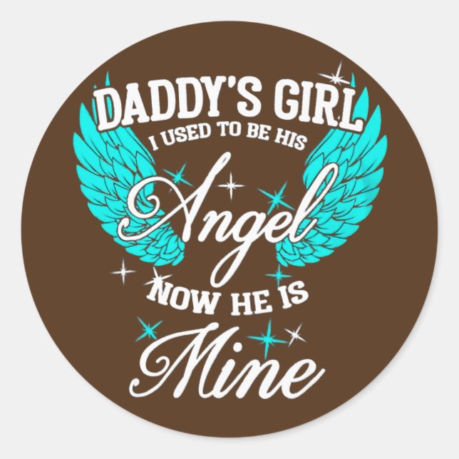 Sticker Rond La fille de papa J'étais son ange maintenant il es (Devant)