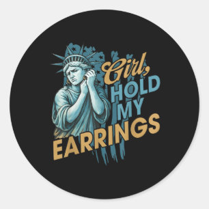 Sticker Rond La Fille Tenait Mes Boucles D'Oreille, Anti-Trump 