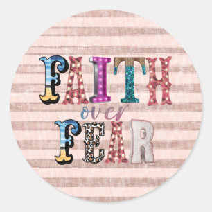 Sticker Rond La foi sur la peur