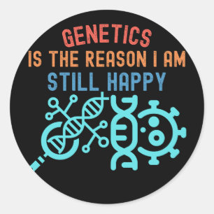 Sticker Rond La génétique est la raison pour laquelle je suis e