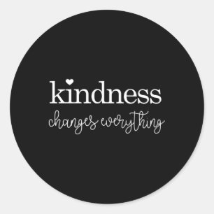 Sticker Rond La gentillesse change tout