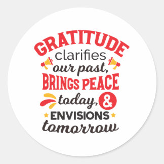 Sticker Rond La gratitude clarifie notre passé – Art Inspirant