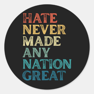 Sticker Rond La Haine N'A Jamais Fait De Nation Un Grand Anti-T